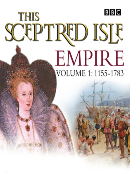 Title details for This Sceptred Isle  Empire Volume 1--1155-1783 by Christopher Lee - Available